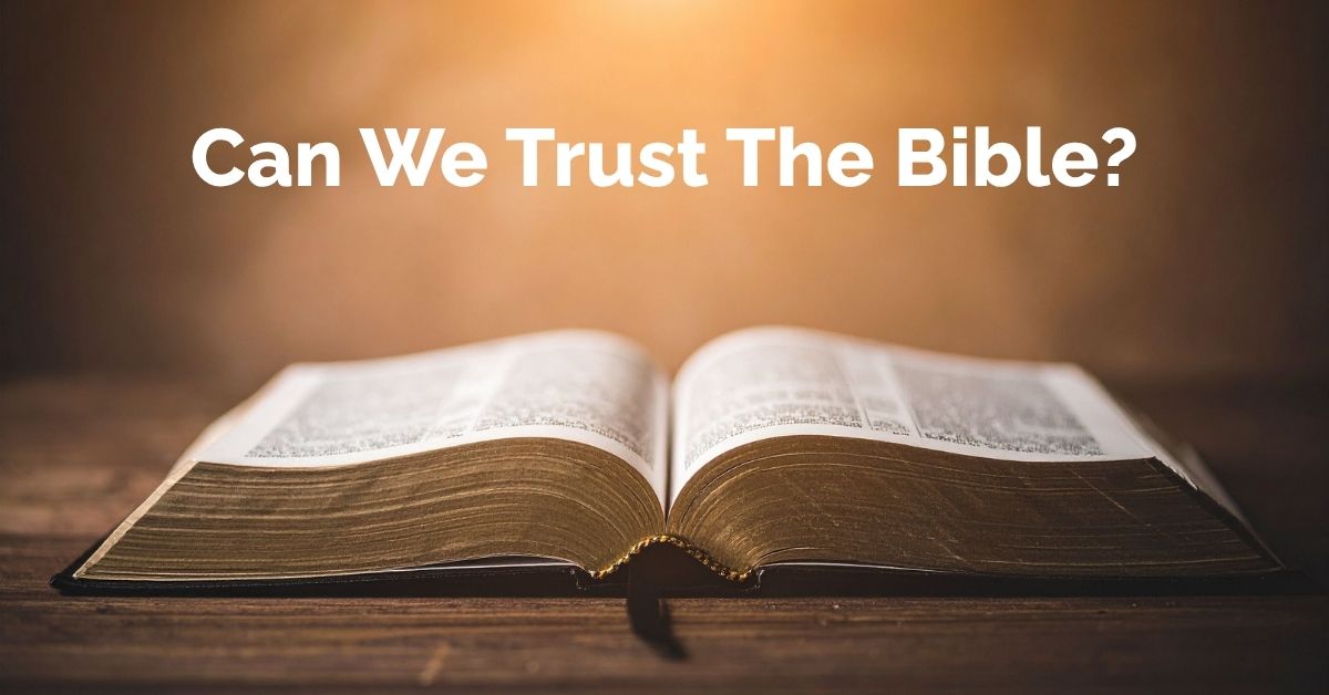 Can We Trust The Bible —Spring Session 2 Thursday Morning