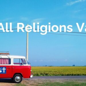 Are All Religions Valid? —Fall Session 2 Tuesday Afternoon
